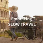 How To Practice Slow Travel