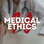 Medical Ethics