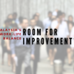 work-life balance in malaysia