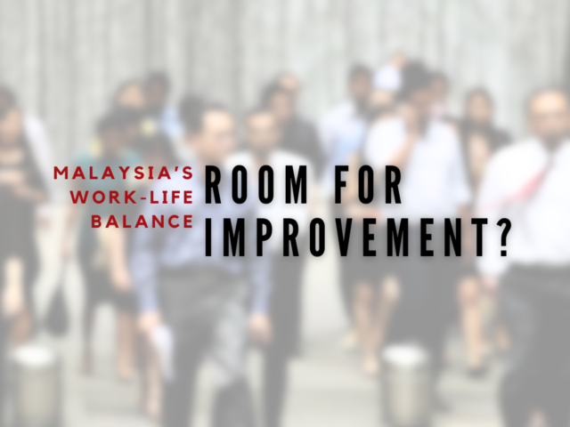 work-life balance in malaysia