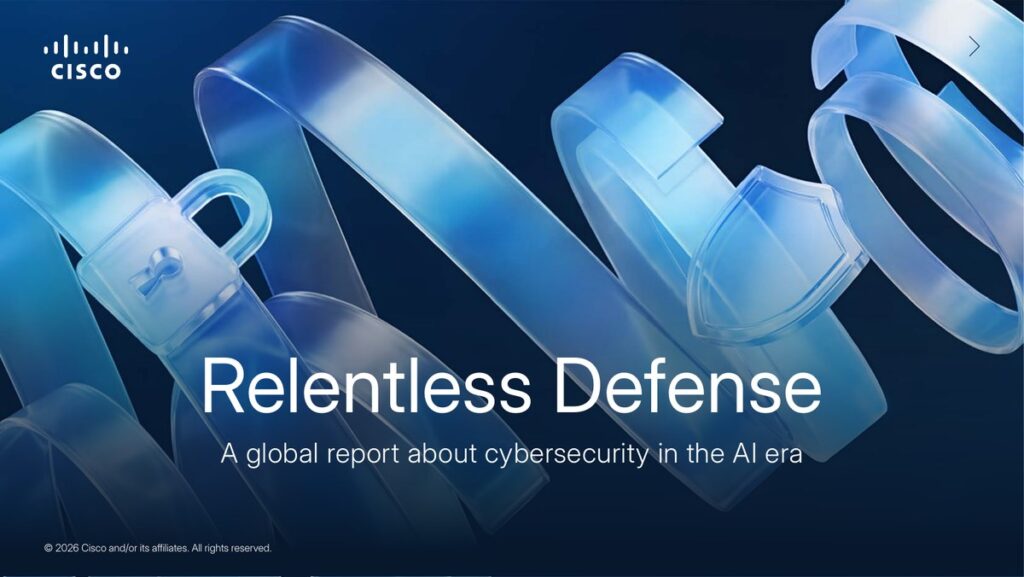 Cisco Relentless Defense Report 2026 on cybersecurity in Malaysia