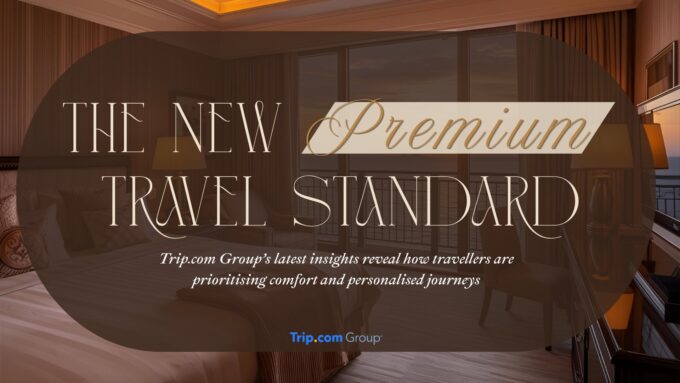 Luxury travel – The New Premium Travel Standard by Trip.com Group